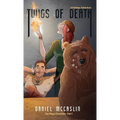 Twigs of Death: The Plaga Chronicles Part 1