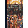 Traces of the Elder Faiths of Ireland; a Folklore Sketch; a Handbook of Irish Pre-Christian Traditions
