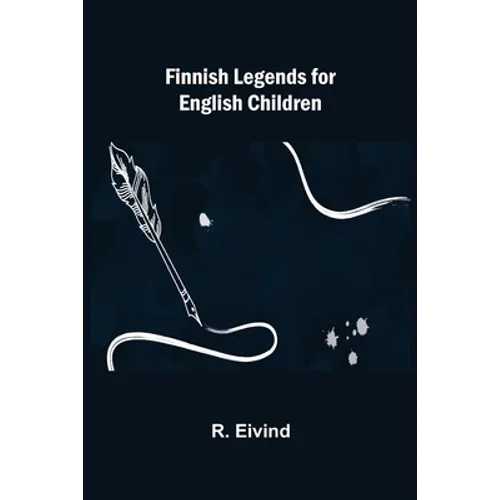Finnish Legends for English Children