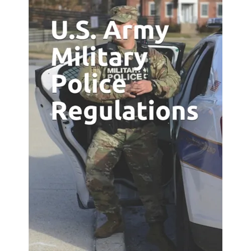 U.S. Army Military Police Regulations