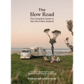 The Slow Road: The Complete Guide to Van Life in New Zealand