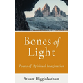 Bones of Light Poems of Spiritual Imagination