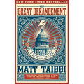 The Great Derangement: A Terrifying True Story of War, Politics, and Religion at the Twilight of the American Empire