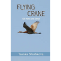 Flying Crane: 108 Haiku and Senryu