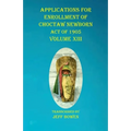 Applications For Enrollment of Choctaw Newborn Act of 1905 Volume XIII