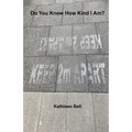 Do you Know How Kind I Am?