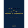 The Reminiscences of Mr. James E. Hair, Member of the Golden Thirteen: 1915-1992