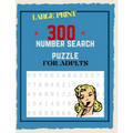 300 Number Search Puzzle For Adults: Number Search Puzzles For Seniors, Adults and Teens Large Print, Big Puzzlebook Volume 1