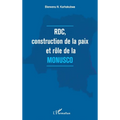 RDC, construction de la paix et rôle de la MONUSCO