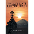 The Last Days Before Peace
