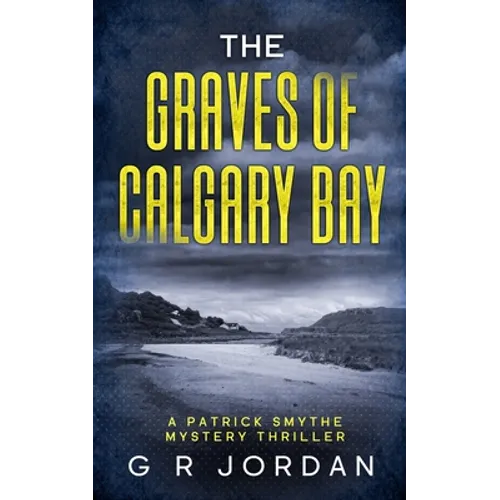 The Graves of Calgary Bay: A Patrick Smythe Mystery Thriller