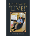 God Said, "Live!"