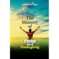 The Ministry of Praise and Thanksgiving