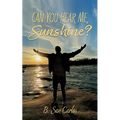 Can You Hear Me, Sunshine?
