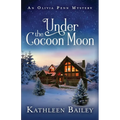 Under the Cocoon Moon: An Olivia Penn Mystery
