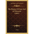 The History Of Guy, Earl Of Warwick (1841)