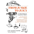 From Junkie to Juicy