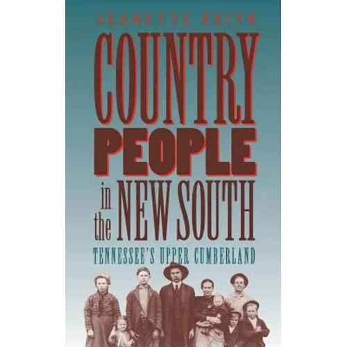 Country People in the New South: Tennessee's Upper Cumberland