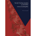 Nietzsches Lehre in ihren Grundbegriffen - Die ewige Wiederkunft des Gleichen und der Sinn des Übermenschen: Eine kritische Untersuchung