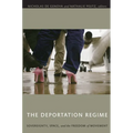 The Deportation Regime: Sovereignty, Space, and the Freedom of Movement