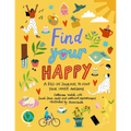 Find Your Happy: A Fill-In Journal to Find Your Inner Awesome