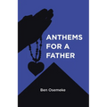 Anthems for a Father