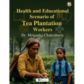 Health and Educational Scenario of Tea Plantation Workers