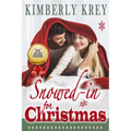 Snowed In For Christmas: A Fun Feel-Good Holiday Romance Novel
