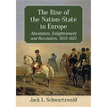 The Rise of the Nation-State in Europe: Absolutism, Enlightenment and Revolution, 1603-1815