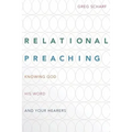 Relational Preaching: Knowing God, His Word, and Your Hearers