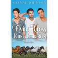 The Flying Cross Ranch Romances Volume One
