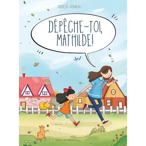 Dépêche-toi, Mathilde !