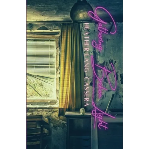 Gathering Broken Light