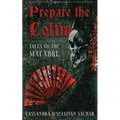 Prepare the Coffin: Tales of the Macabre