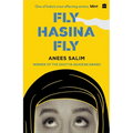 Fly, Hasina, Fly