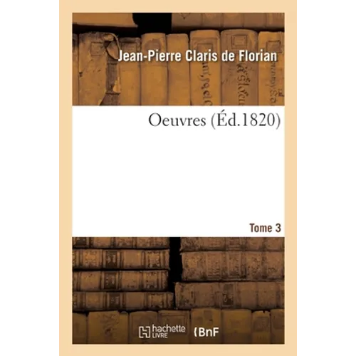 Oeuvres. Tome 3