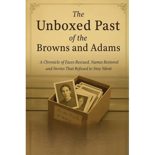 The unboxed Past of the Browns and Adams