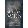 In the Spider's Web: Diary of a Porn Addict's Wife