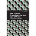 The Famous Tragedy of the Rich Jew of Malta