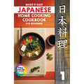 Make It Easy Japanese Home Cooking Cookbook for Beginners: Simple Recipes for Everyone