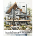 Learn Architecture with the Masters: A Contemporary Styles Coloring Book