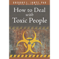 How to Deal with Toxic People