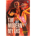 The Modern Myths: Adventures in the Machinery of the Popular Imagination