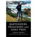 Bartenders, Preachers and Golf Pros