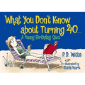 What You Don't Know about Turning 40: A Funny Birthday Quiz