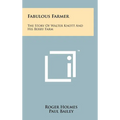 Fabulous Farmer: The Story of Walter Knott and His Berry Farm