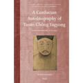 A Confucian Autobiography of Tasan Chŏng Yagyong: Selected Poems, 1776-1836