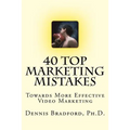 40 Top Marketing Mistakes: Towards More Effective Video Marketing