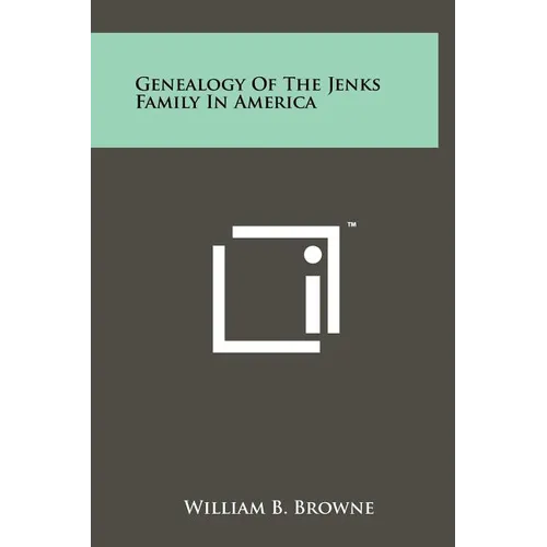 Genealogy Of The Jenks Family In America