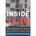 Inside the Studio: Two Decades of Talks with Artists in New York